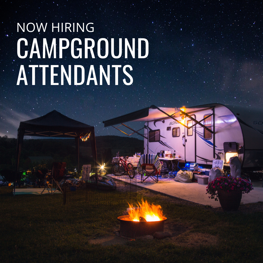 Campground and words Now Hiring Campground Attendants